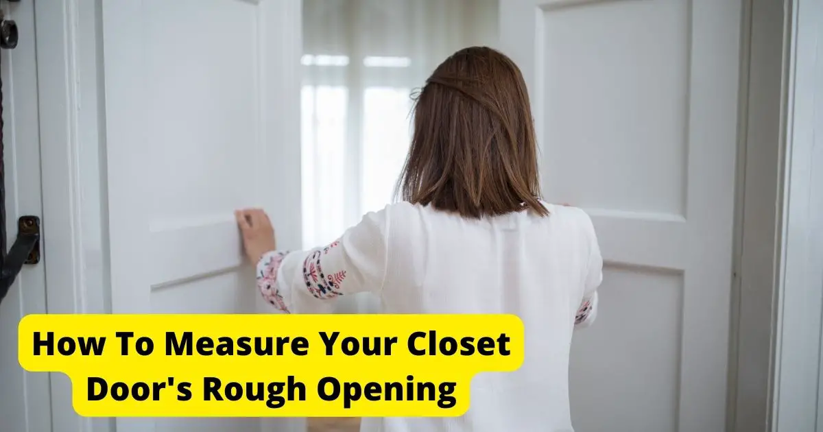 how-to-measure-your-closet-door-s-rough-opening-home-decor-chat